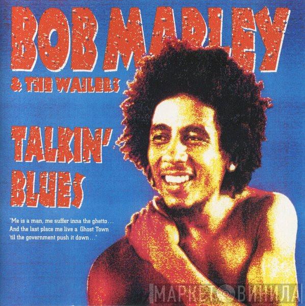  Bob Marley & The Wailers  - Talkin' Blues