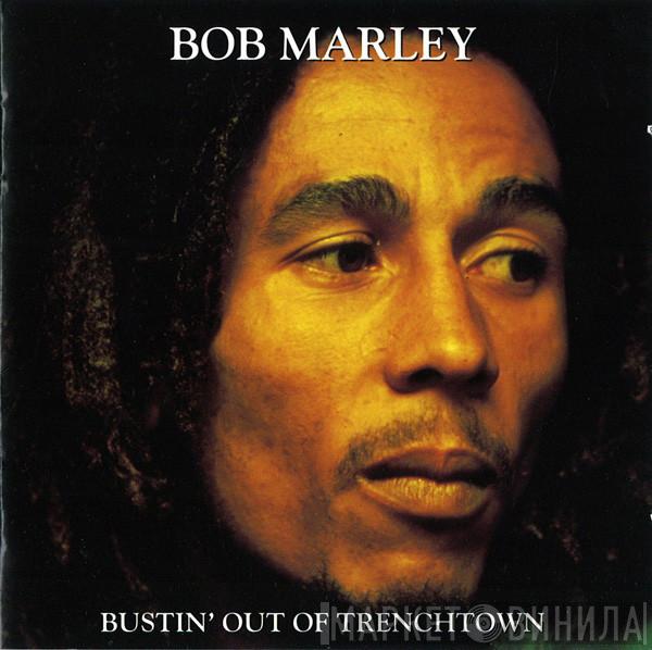  Bob Marley  - Bustin' Out Of Trenchtown