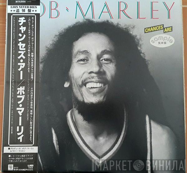  Bob Marley  - Chances Are