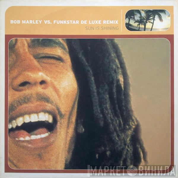 Bob Marley, Funkstar De Luxe - Sun Is Shining (Remix)