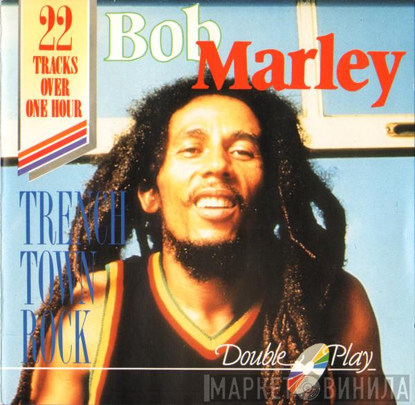 Bob Marley - Trenchtown Rock