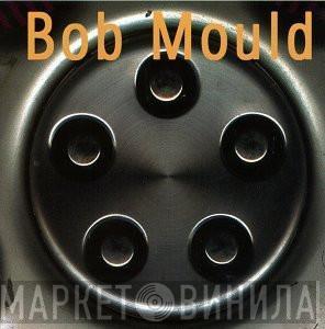 Bob Mould - Bob Mould