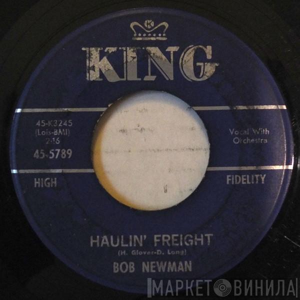 Bob Newman - Haulin' Freight