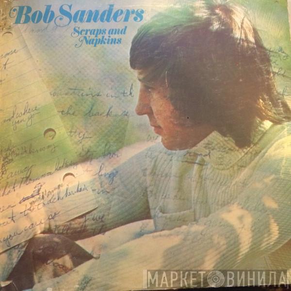 Bob Sanders  - Scraps and Napkins