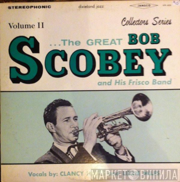 Bob Scobey's Frisco Band - The Great Bob Scobey And His Frisco Band, Volume II