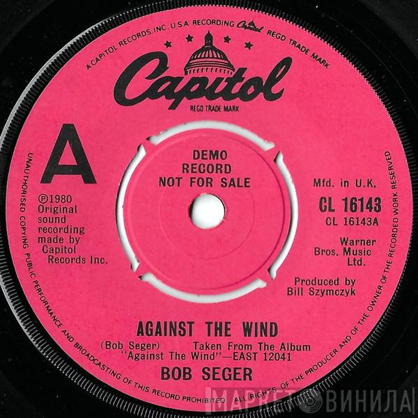 Bob Seger - Against The Wind