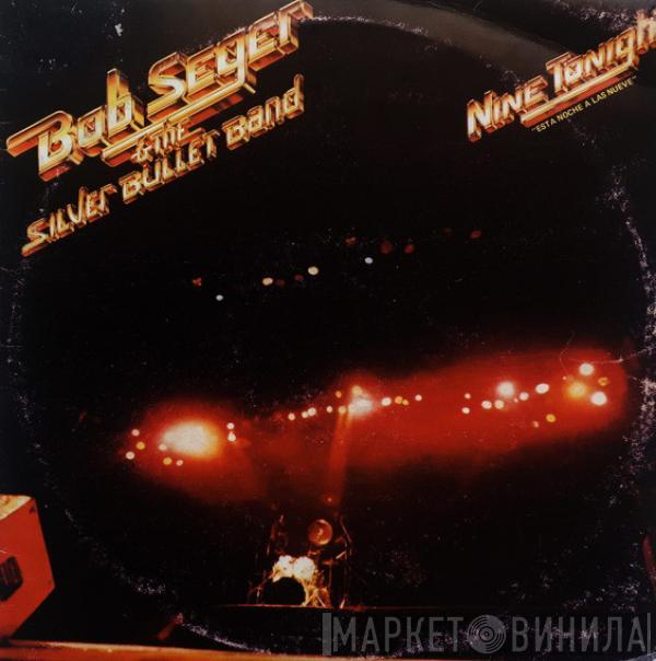  Bob Seger And The Silver Bullet Band  - Esta Noche A Las Nueve