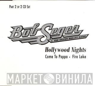 Bob Seger And The Silver Bullet Band - Hollywood Nights