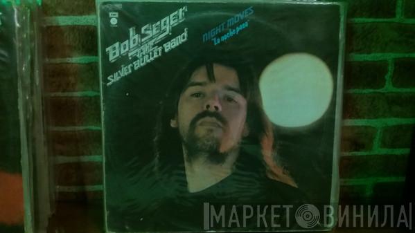  Bob Seger And The Silver Bullet Band  - Night Moves = La Noche Pasa