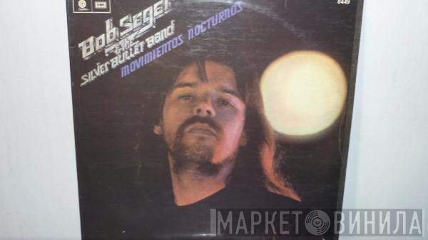  Bob Seger And The Silver Bullet Band  - Night Moves = Movimientos Nocturnos