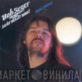  Bob Seger And The Silver Bullet Band  - Night Moves