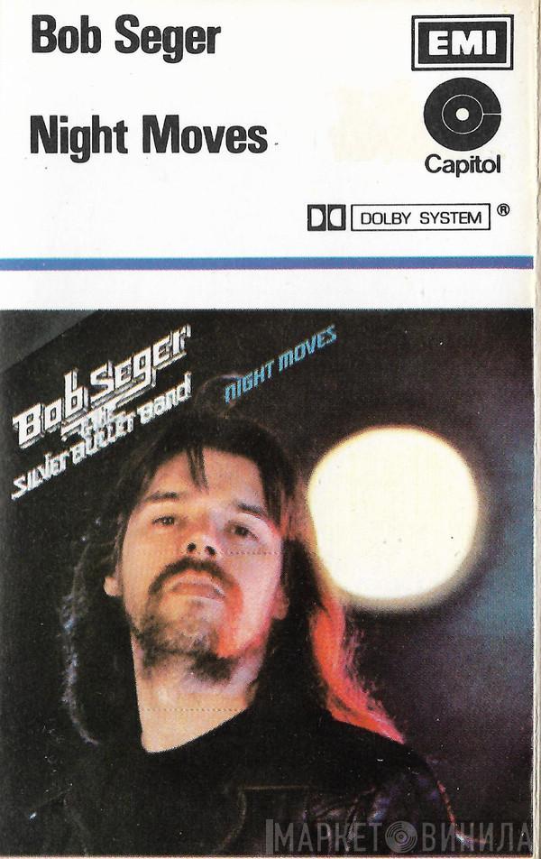  Bob Seger And The Silver Bullet Band  - Night Moves