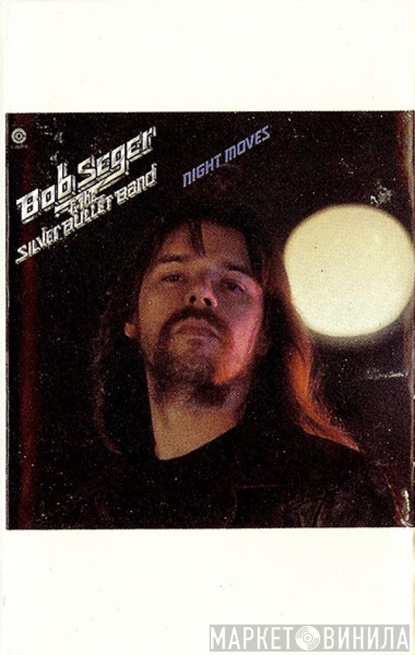  Bob Seger And The Silver Bullet Band  - Night Moves