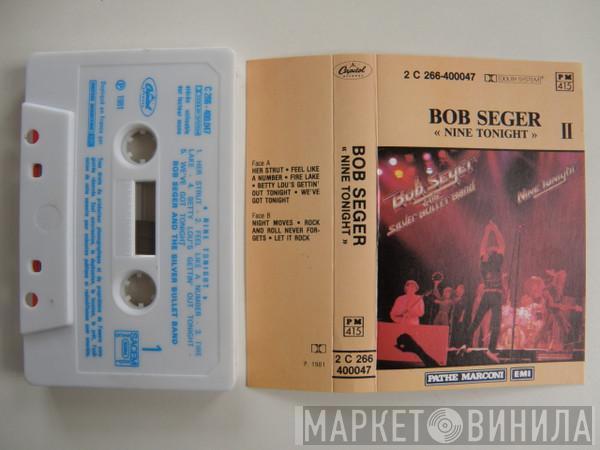  Bob Seger And The Silver Bullet Band  - Nine Tonight (II)