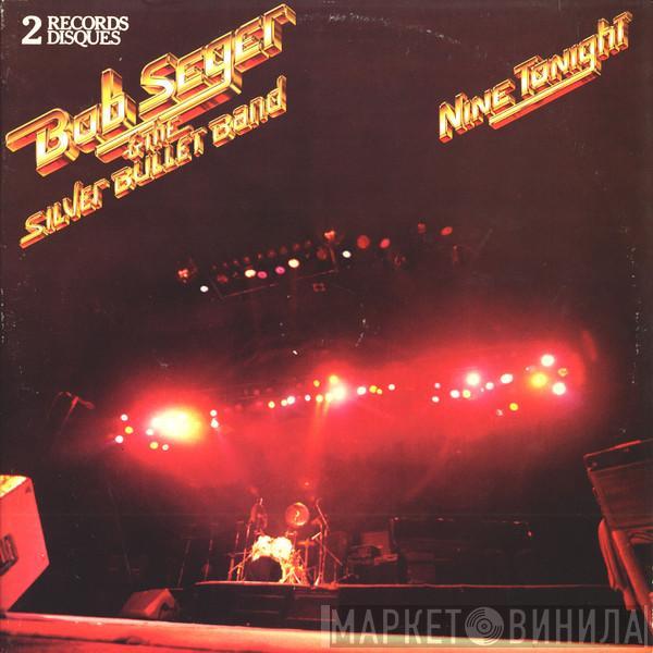  Bob Seger And The Silver Bullet Band  - Nine Tonight