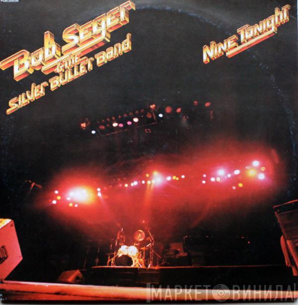  Bob Seger And The Silver Bullet Band  - Nine Tonight