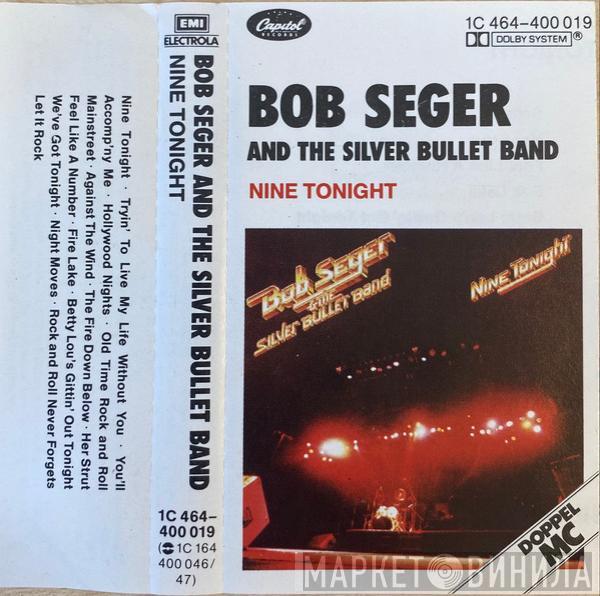  Bob Seger And The Silver Bullet Band  - Nine Tonight