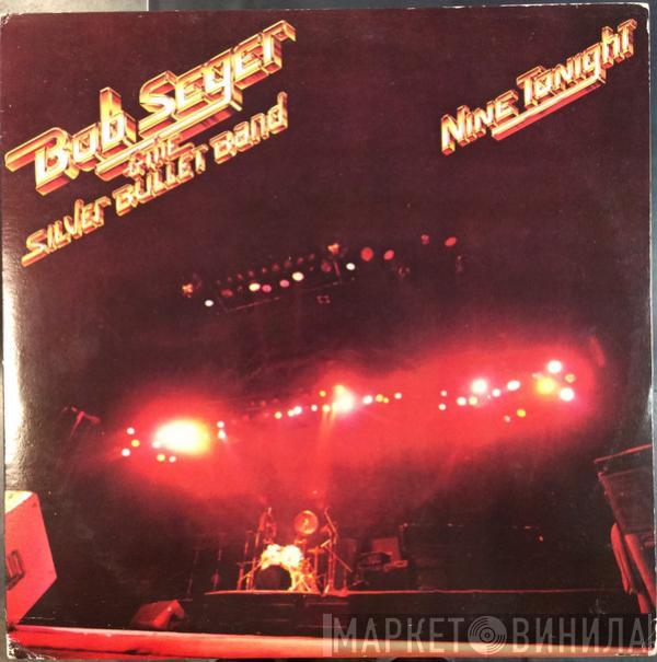  Bob Seger And The Silver Bullet Band  - Nine Tonight