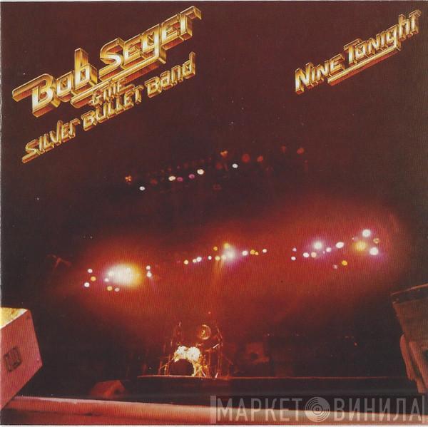  Bob Seger And The Silver Bullet Band  - Nine Tonight