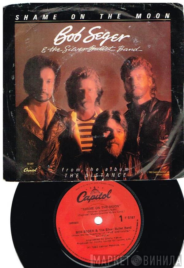  Bob Seger And The Silver Bullet Band  - Shame On The Moon