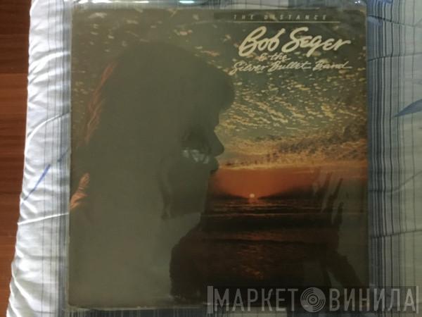  Bob Seger And The Silver Bullet Band  - The Distance