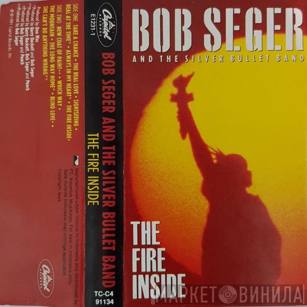 Bob Seger And The Silver Bullet Band - The Fire Inside