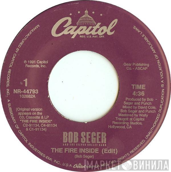 Bob Seger And The Silver Bullet Band - The Fire Inside