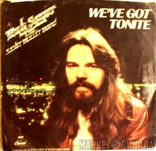 Bob Seger And The Silver Bullet Band - We've Got Tonite