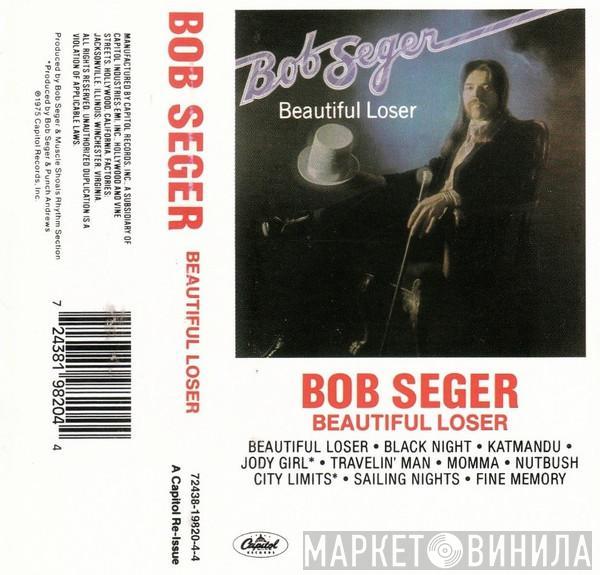  Bob Seger  - Beautiful Loser