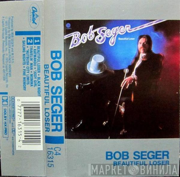  Bob Seger  - Beautiful Loser