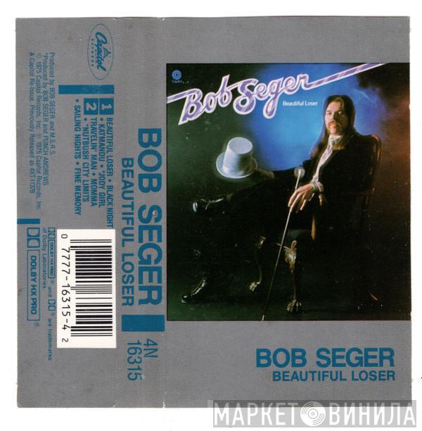  Bob Seger  - Beautiful Loser