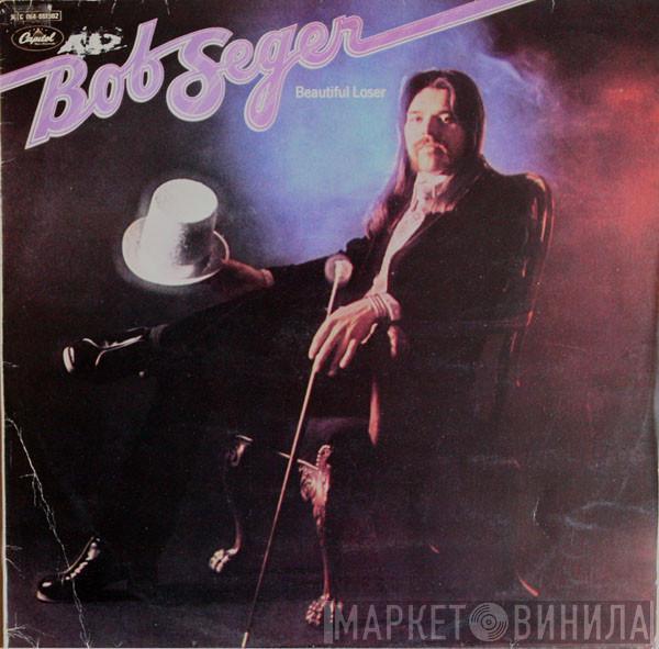  Bob Seger  - Beautiful Loser