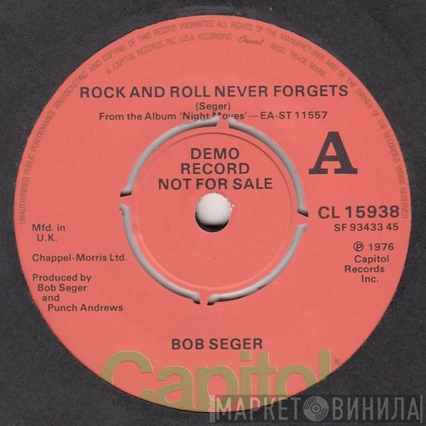 Bob Seger - Rock And Roll Never Forgets