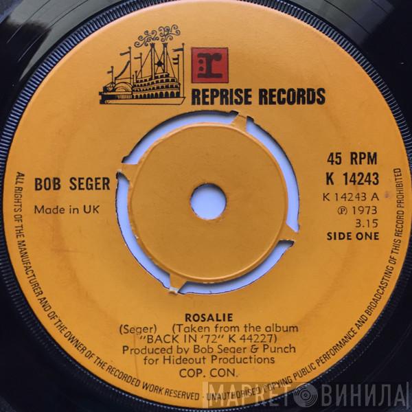 Bob Seger - Rosalie / Back In '72