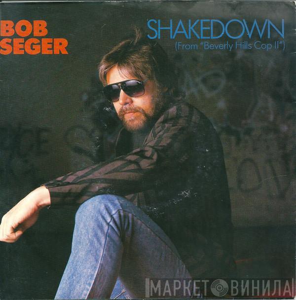 Bob Seger - Shakedown (From "Beverly Hill Cop II")
