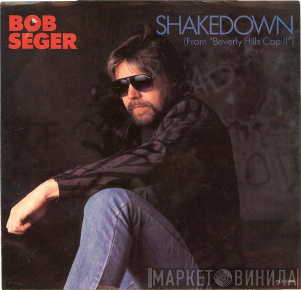 Bob Seger - Shakedown (From "Beverly Hills Cop II")