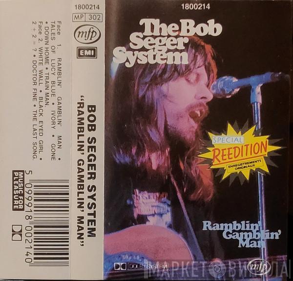  Bob Seger System  - Ramblin' Gamblin' Man (Spécial Réédition)