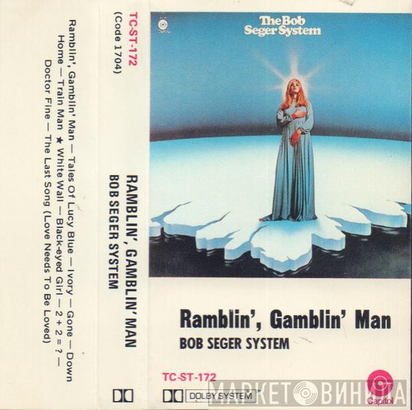  Bob Seger System  - Ramblin' Gamblin' Man