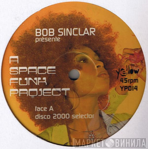 Bob Sinclar - A Space Funk Project