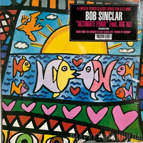 Bob Sinclar, Big Ali - Ultimate Funk (Tocadisco Remix)