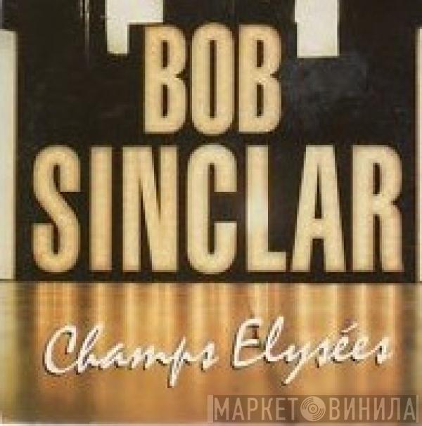  Bob Sinclar  - Champs Elysées