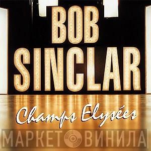  Bob Sinclar  - Champs Elysées