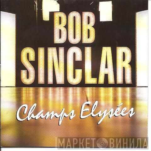  Bob Sinclar  - Champs Elysées