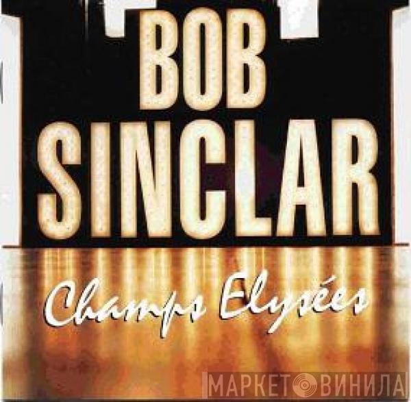  Bob Sinclar  - Champs Elysées