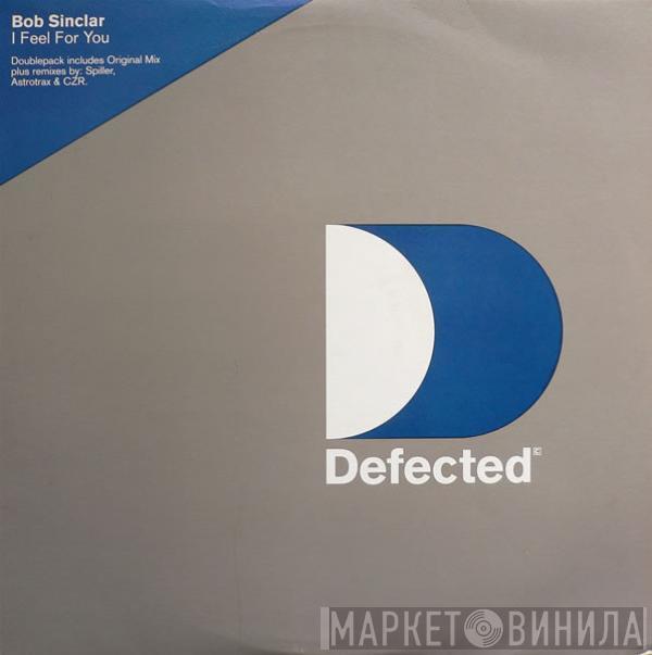 Bob Sinclar - I Feel For You