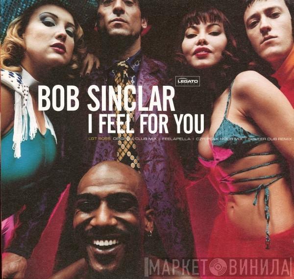 Bob Sinclar - I Feel For You