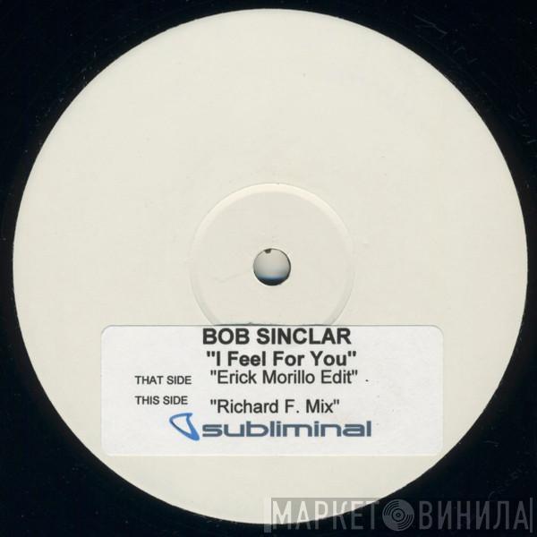 Bob Sinclar - I Feel For You