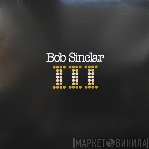 Bob Sinclar - III