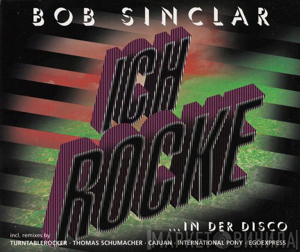 Bob Sinclar - Ich Rocke