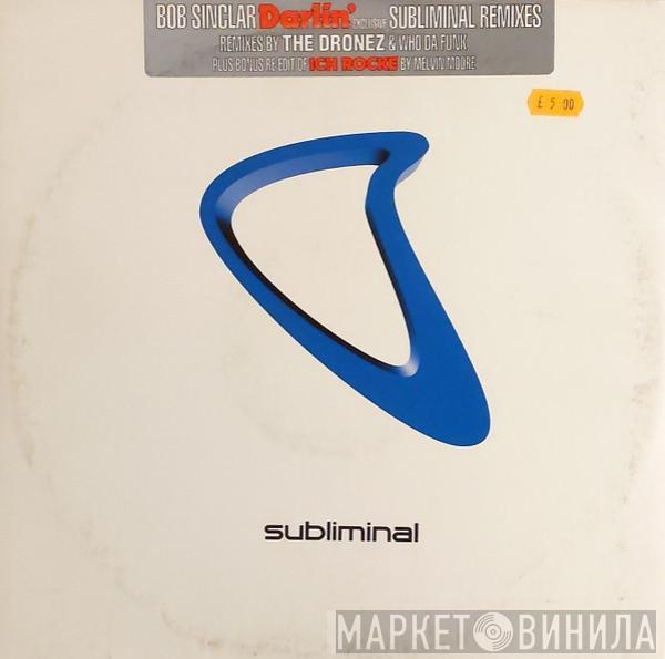 Bob Sinclar, James "D-Train" Williams - Darlin' (Exclusive Subliminal Remixes)